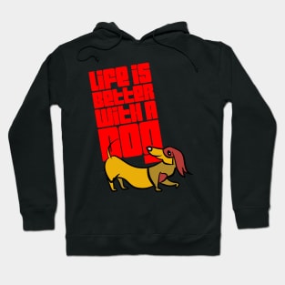 life is better with dog Hoodie